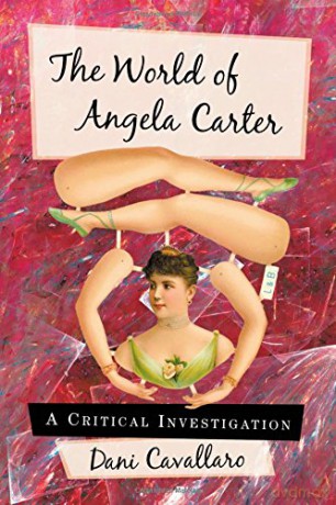 The World of Angela Carter: A Critical Investigation - Dani Cavallaro [KSIĄŻKA]