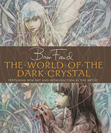 The World of the Dark Crystal - Brian Froud [KSIĄŻKA]