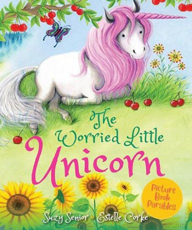 The Worried Little Unicorn (Picture Book Parables) - Suzy Senior [KSIĄŻKA]