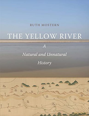The Yellow River: A Natural and Unnatural History (Yale Agrarian Studies Series) - Ruth Mostern [KSIĄŻKA]
