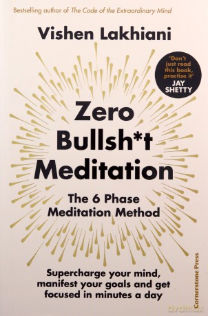 The Zero Bullsh*t Meditation: The 6 Phase Meditation Method - Vishen Lakhiani [KSIĄŻKA]