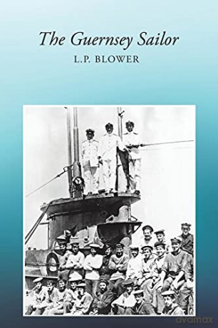 The Guernsey Sailor - L.P. Blower [KSIĄŻKA]