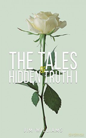 The Tales of Hidden Truth I - Jim Williams [KSIĄŻKA]