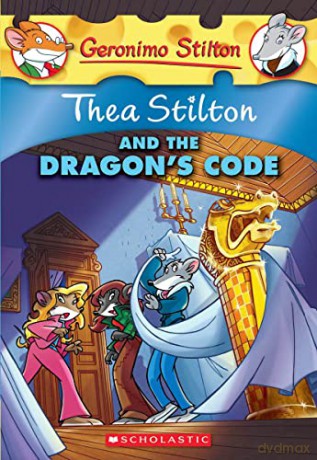 Thea Stilton and the Dragon's Code (Thea Stilton #1): A Geronimo Stilton Adventure - Thea Stilton [KSIĄŻKA]