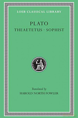 Theaetetus. Sophist (Loeb Classical Library 123) - Harold North Fowler [KSIĄŻKA]