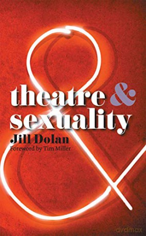 Theatre and Sexuality - Jill Dolan [KSIĄŻKA]