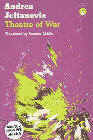 Theatre of War - Andrea Jeftanovic and translated by Frances Riddle [KSIĄŻKA]
