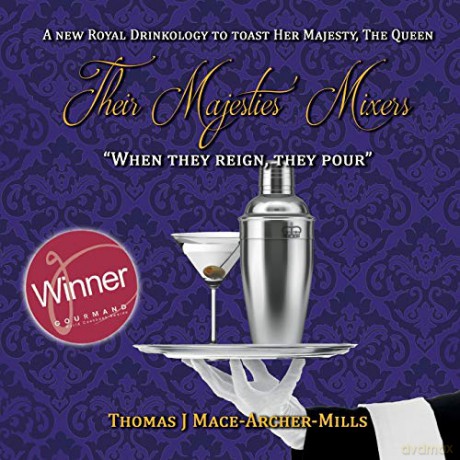 Their Majesties' Mixers - Thomas Mace-Archer-Mills [KSIĄŻKA]