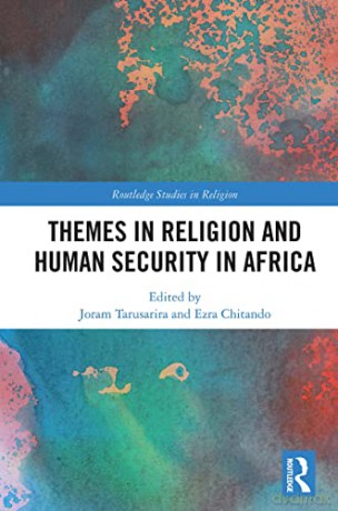 Themes in Religion and Human Security in Africa (Routledge Studies in Religion) - Joram Tarusarira [KSIĄŻKA]