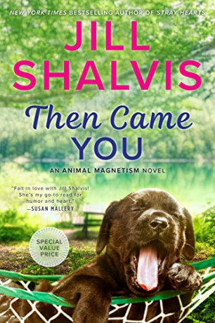 Then Came You (Animal Magnetism Novel) - Jill Shalvis [KSIĄŻKA]