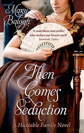 Then Comes Seduction: Number 2 in series (Huxtables) - Mary Balogh [KSIĄŻKA]