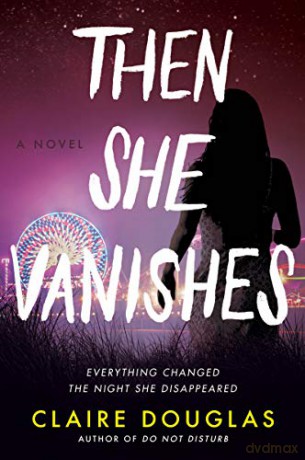 Then She Vanishes - Claire Douglas [KSIĄŻKA]