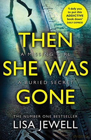 Then She Was Gone: From the number one bestselling author of The Family Remains - Lisa Jewell [KSIĄŻKA]
