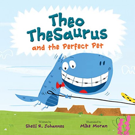 Theo TheSaurus and the Perfect Pet - Shelli R. Johannes [KSIĄŻKA]