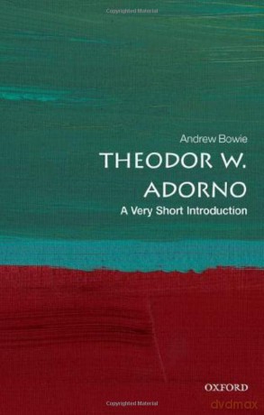 Theodor W. Adorno: A Very Short Introduction (Very Short Introductions) - Andrew Bowie [KSIĄŻKA]