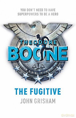 Theodore Boone: The Fugitive: Theodore Boone 5 - John Grisham [KSIĄŻKA]