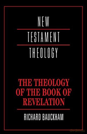 Theology of the Book of Revelation (New Testament Theology) - Richard Bauckham [KSIĄŻKA]