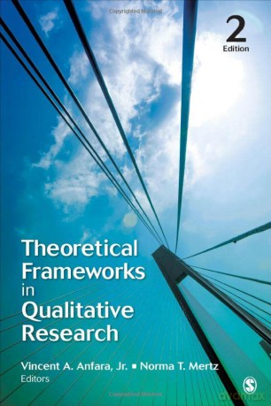 Theoretical Frameworks in Qualitative Research - Vincent A. Anfara [KSIĄŻKA]