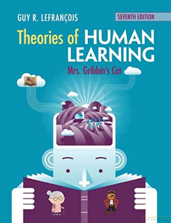 Theories of Human Learning: Mrs Gribbin's Cat - Guy R. Lefrançois [KSIĄŻKA]
