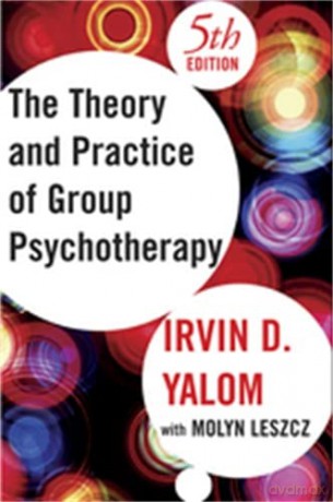 Theory and Practice of Group Psychotherapy, Fifth Edition - Irvin Yalom [KSIĄŻKA]