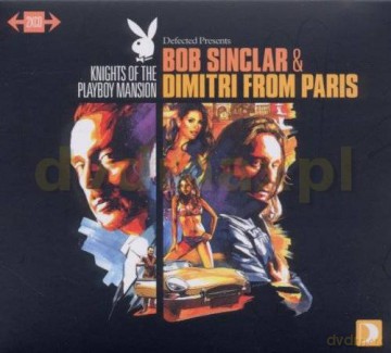 Bob Sinclar&Dimitri From Paris: Knights Of The Playboy Mansion (digipack) [2CD]