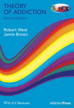 Theory of Addiction (Addiction Press) - Robert West [KSIĄŻKA]