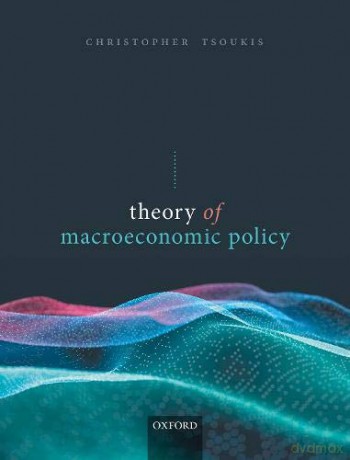 Theory of Macroeconomic Policy - Christopher Tsoukis [KSIĄŻKA]