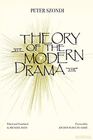 Theory of the Modern Drama - Peter Szondi [KSIĄŻKA]