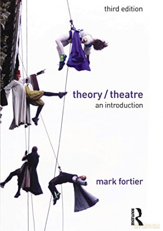 Theory/Theatre: An Introduction - Mark Fortier [KSIĄŻKA]