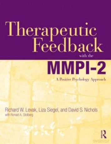 Therapeutic Feedback with the MMPI-2: A Positive Psychology Approach - Richard W. Levak [KSIĄŻKA]