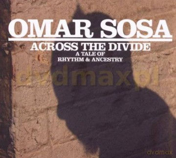 Omar Sosa: Across The Divide-A Tale Of Rh [CD]
