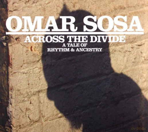 Omar Sosa: Across The Divide-A Tale Of Rh [CD]