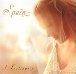 Spain: I Believe [CD]