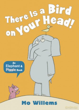 There Is a Bird on Your Head! (Elephant and Piggie) - Mo Willems [KSIĄŻKA]
