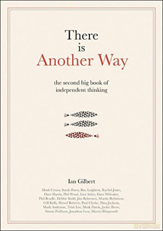 There Is Another Way: The Second Big Book of Independent Thinking [KSIĄŻKA]