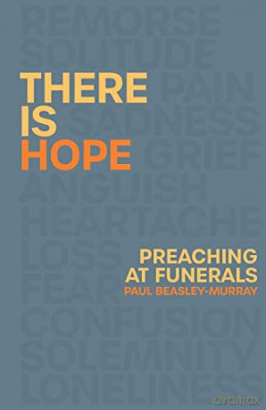 There is Hope: Preaching at Funerals - Paul Beasley-Murray [KSIĄŻKA]
