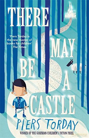 There May Be a Castle: Piers Torday - Piers Torday [KSIĄŻKA]