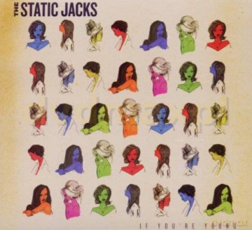 The Static Jacks: If Youre Young [CD]