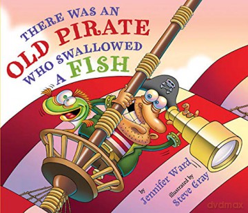 There Was an Old Pirate Who Swallowed a Fish - Jennifer Ward [KSIĄŻKA]