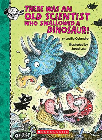 There Was an Old Scientist Who Swallowed a Dinosaur! (There Was an Old Lady [Colandro]) - Lucille Colandro [KSIĄŻKA]