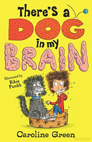 There's a Dog in My Brain! - Caroline Green [KSIĄŻKA]