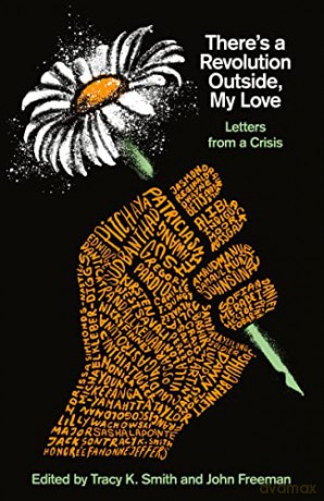 There's a Revolution Outside, My Love: Letters from a Crisis - John Freeman [KSIĄŻKA]