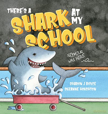 There's a Shark at my School - Sharon Boyce [KSIĄŻKA]