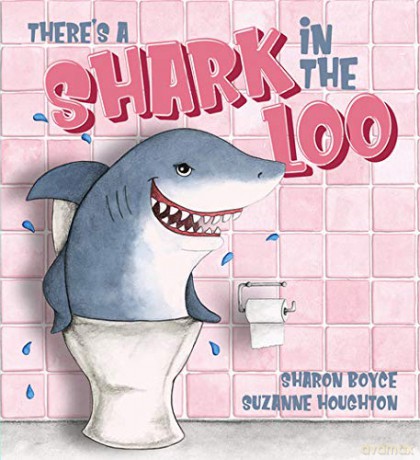 There's a Shark in the Loo - Sharon Boyce [KSIĄŻKA]