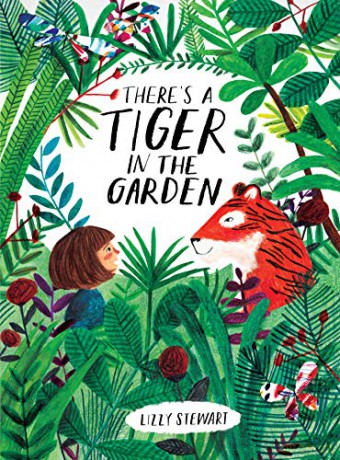 There's a Tiger in the Garden: 1 - Lizzy Stewart [KSIĄŻKA]