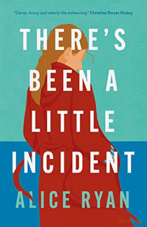 There's Been a Little Incident - Alice Ryan [KSIĄŻKA]