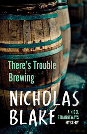There's Trouble Brewing (A Nigel Strangeways Mytery, 3) - Nicholas Blake [KSIĄŻKA]