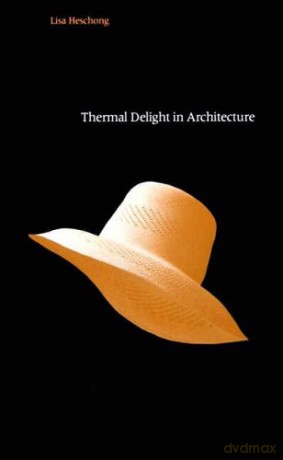 Thermal Delight in Architecture (The MIT Press) - L Heschong [KSIĄŻKA]