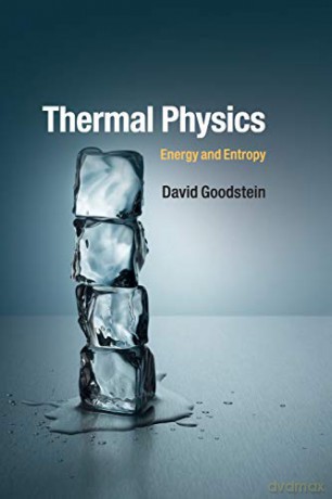 Thermal Physics: Energy and Entropy - David Goodstein [KSIĄŻKA]