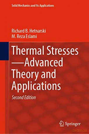 Thermal Stresses-Advanced Theory and Applications: 158 (Solid Mechanics and Its Applications, 158) - Richard B. Hetnarski [KSIĄŻKA]